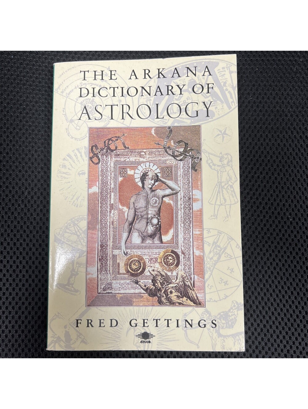 Arkana Dictionary of Astrology by Fred Gettings (1990, Uk-B Format Paperback)